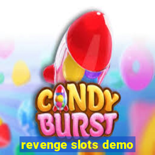 revenge slots demo